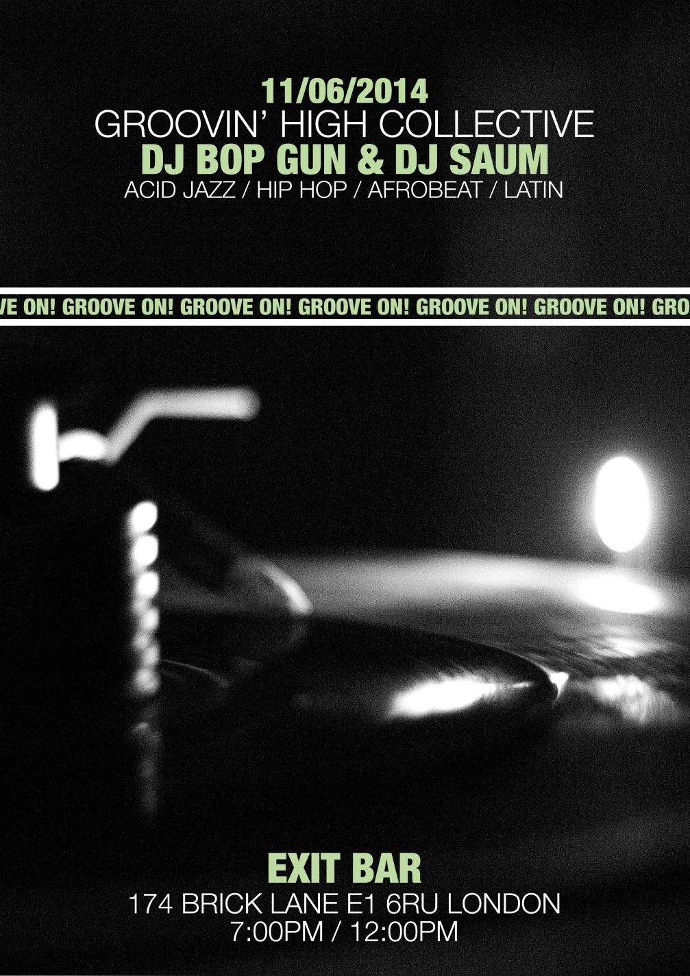 11/06/2014 Groovin' High Collective @ Exit Bar - Dj Bop Gun & Dj Saum + Special guest: Auddicted 